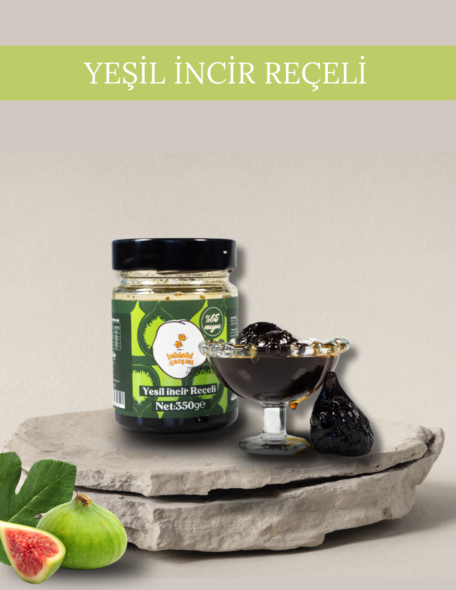 yeşil incir reçeli, doğal bütün incirlerle hazırlanmış kahvaltılık reçel